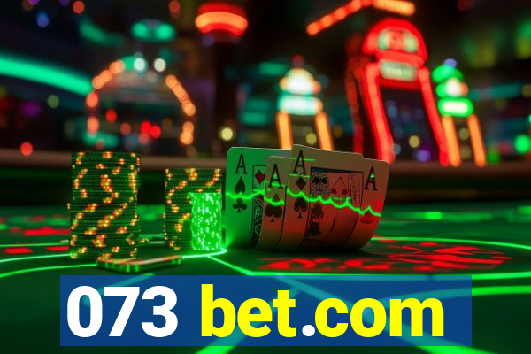 073 bet.com